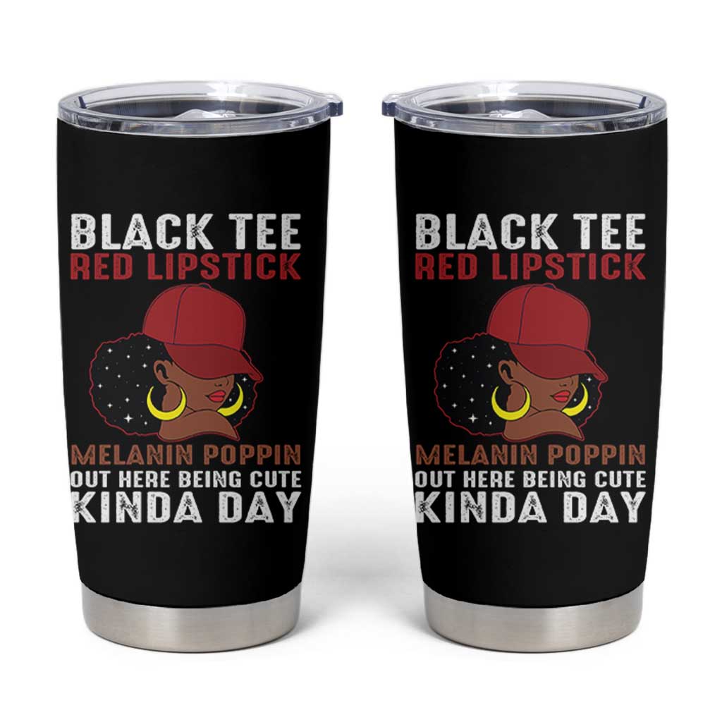Funny African American Afro Queen Tumbler Cup Black Tee Red Lipstick Melanin Poppin Out Here Being Cute - Wonder Print Shop