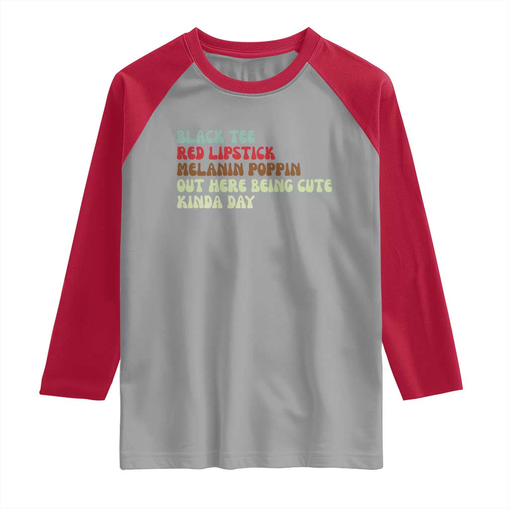 Melanin Poppin Black Girl Pride Raglan Shirt Funny Juneteenth Saying Afro Black Women Queen