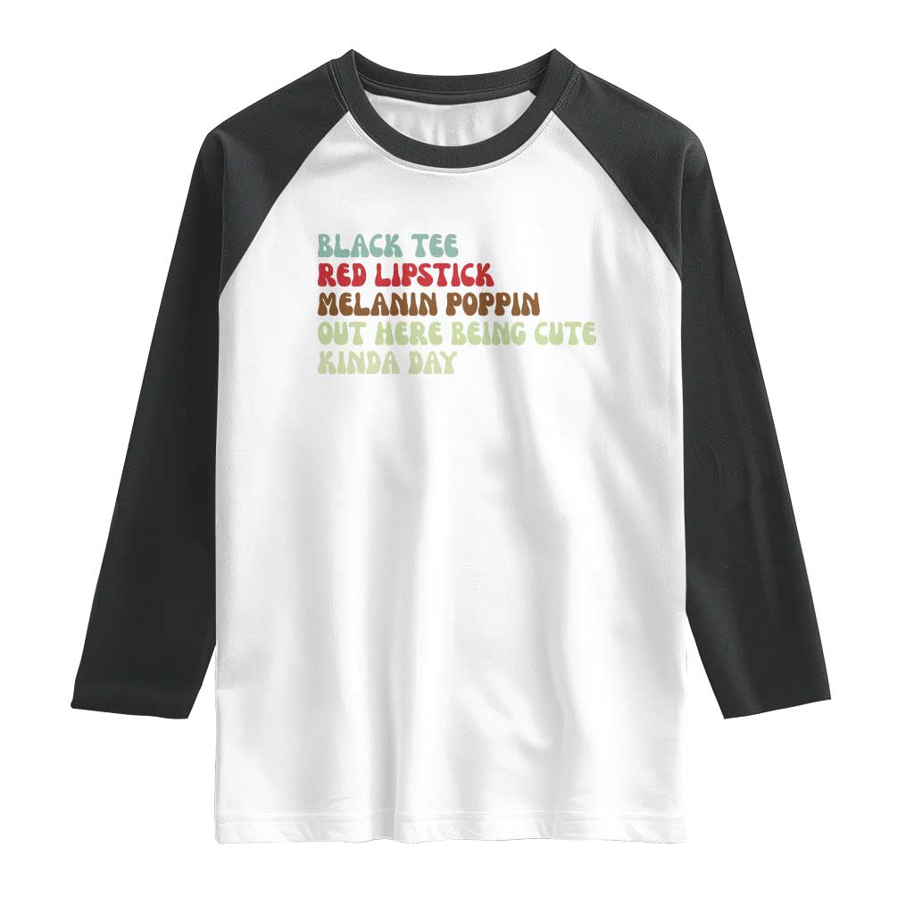 Melanin Poppin Black Girl Pride Raglan Shirt Funny Juneteenth Saying Afro Black Women Queen