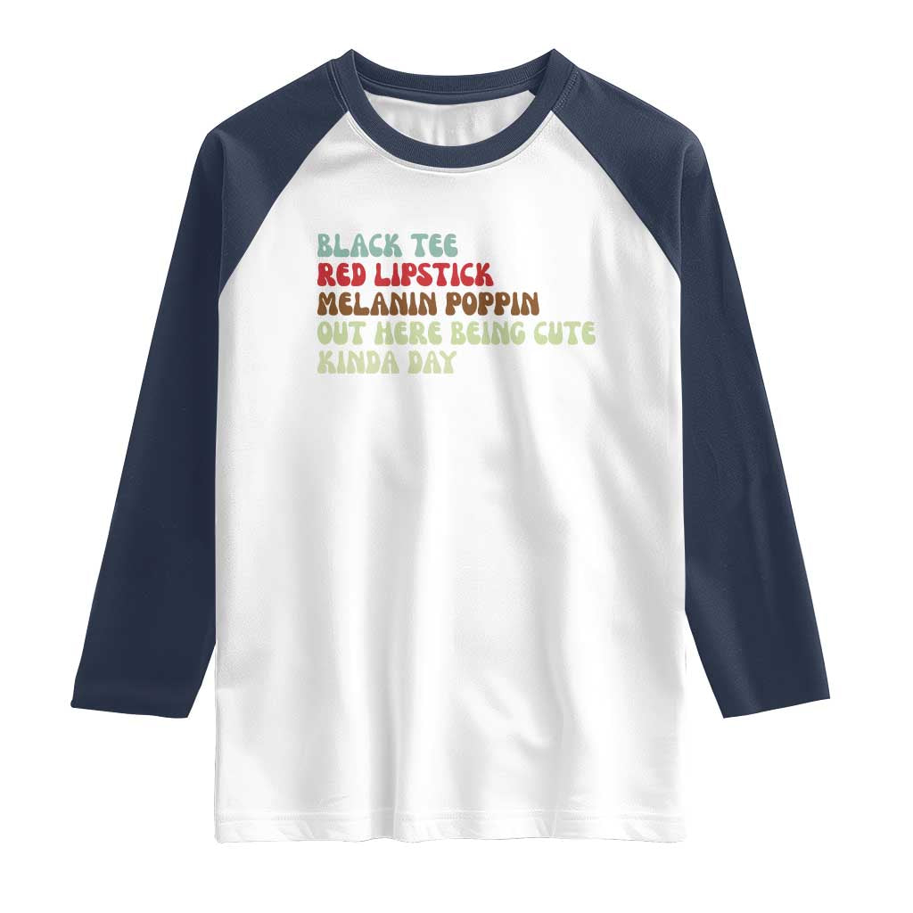 Melanin Poppin Black Girl Pride Raglan Shirt Funny Juneteenth Saying Afro Black Women Queen