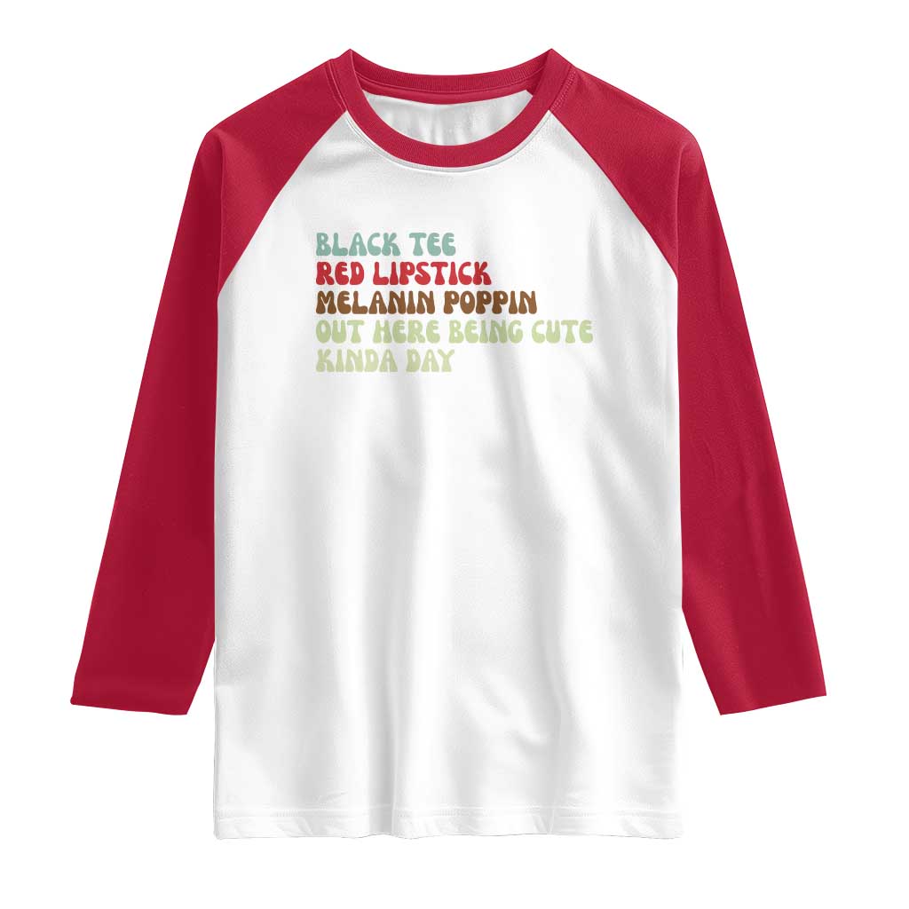 Melanin Poppin Black Girl Pride Raglan Shirt Funny Juneteenth Saying Afro Black Women Queen