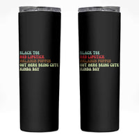 Melanin Poppin Black Girl Pride Skinny Tumbler Funny Juneteenth Saying Afro Black Women Queen