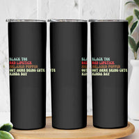 Melanin Poppin Black Girl Pride Skinny Tumbler Funny Juneteenth Saying Afro Black Women Queen