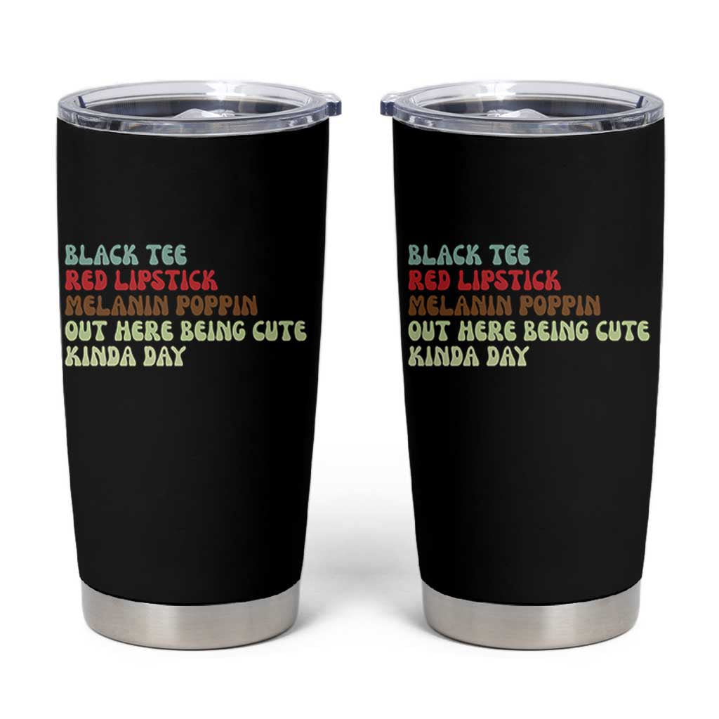 Melanin Poppin Black Girl Pride Tumbler Cup Funny Juneteenth Saying Afro Black Women Queen