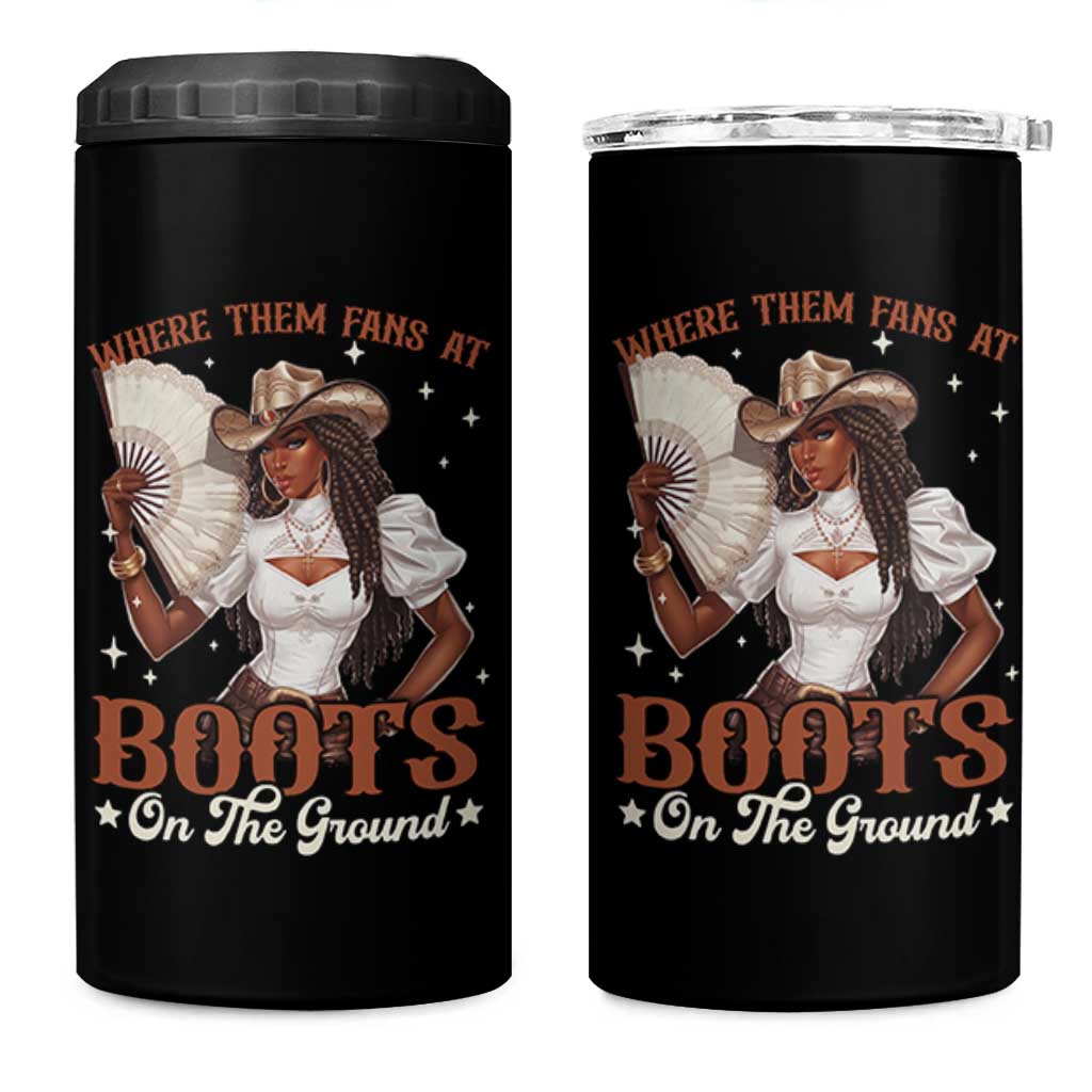 Black Cowgirl 4 in 1 Can Cooler Tumbler Where Them Fans At Boots On The Ground - Wonder Print Shop