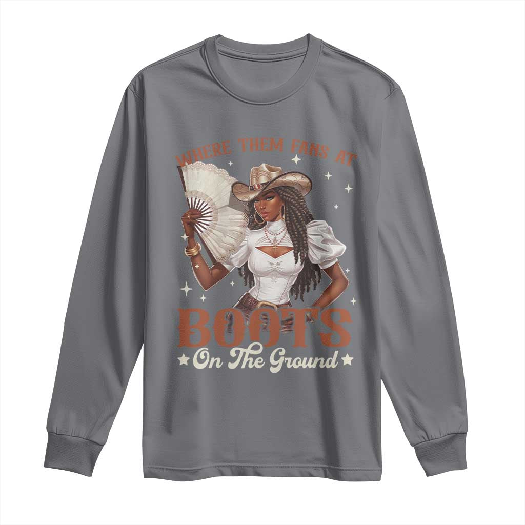 Black Cowgirl Long Sleeve Shirt Where Them Fans At Boots On The Ground - Wonder Print Shop