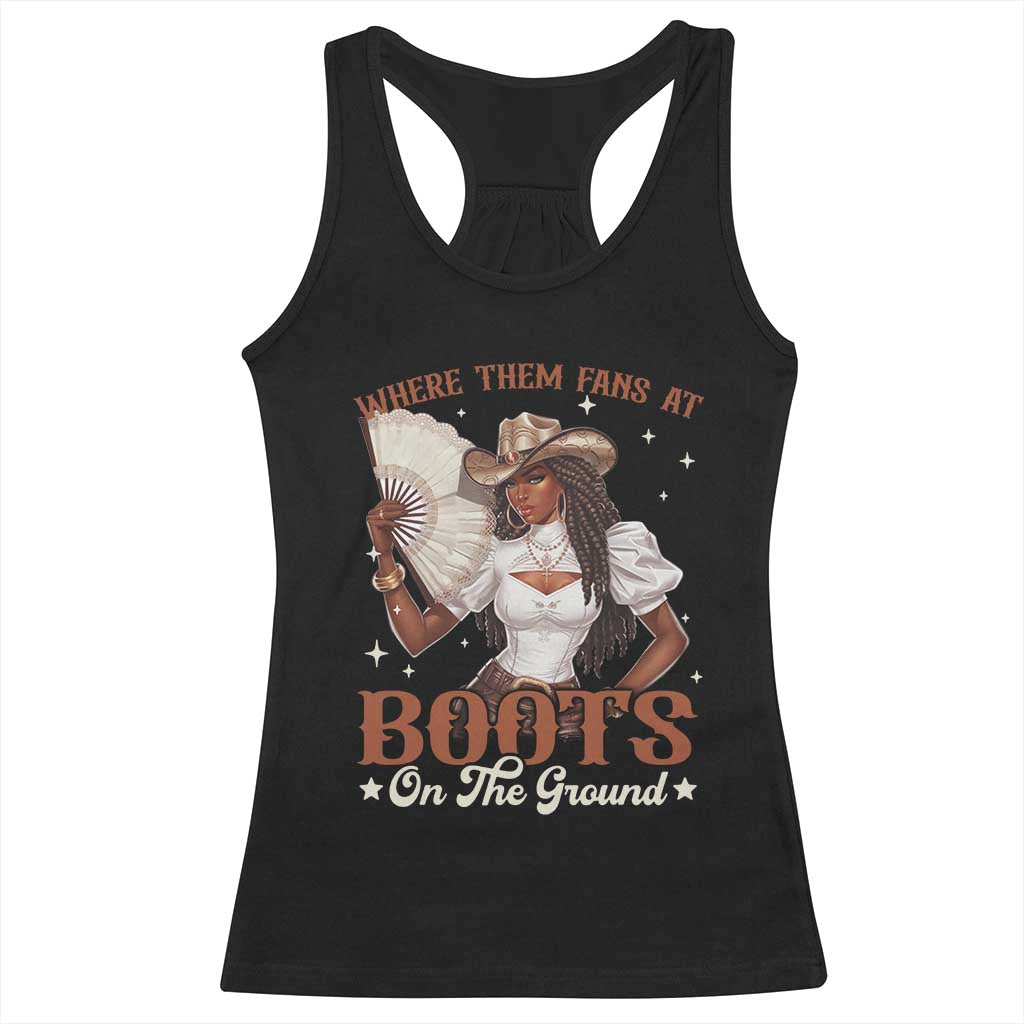 Black Cowgirl Racerback Tank Top Where Them Fans At Boots On The Ground - Wonder Print Shop