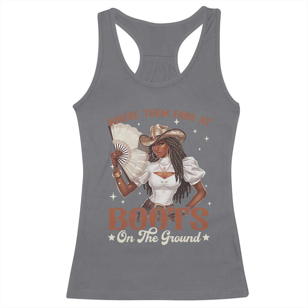 Black Cowgirl Racerback Tank Top Where Them Fans At Boots On The Ground - Wonder Print Shop