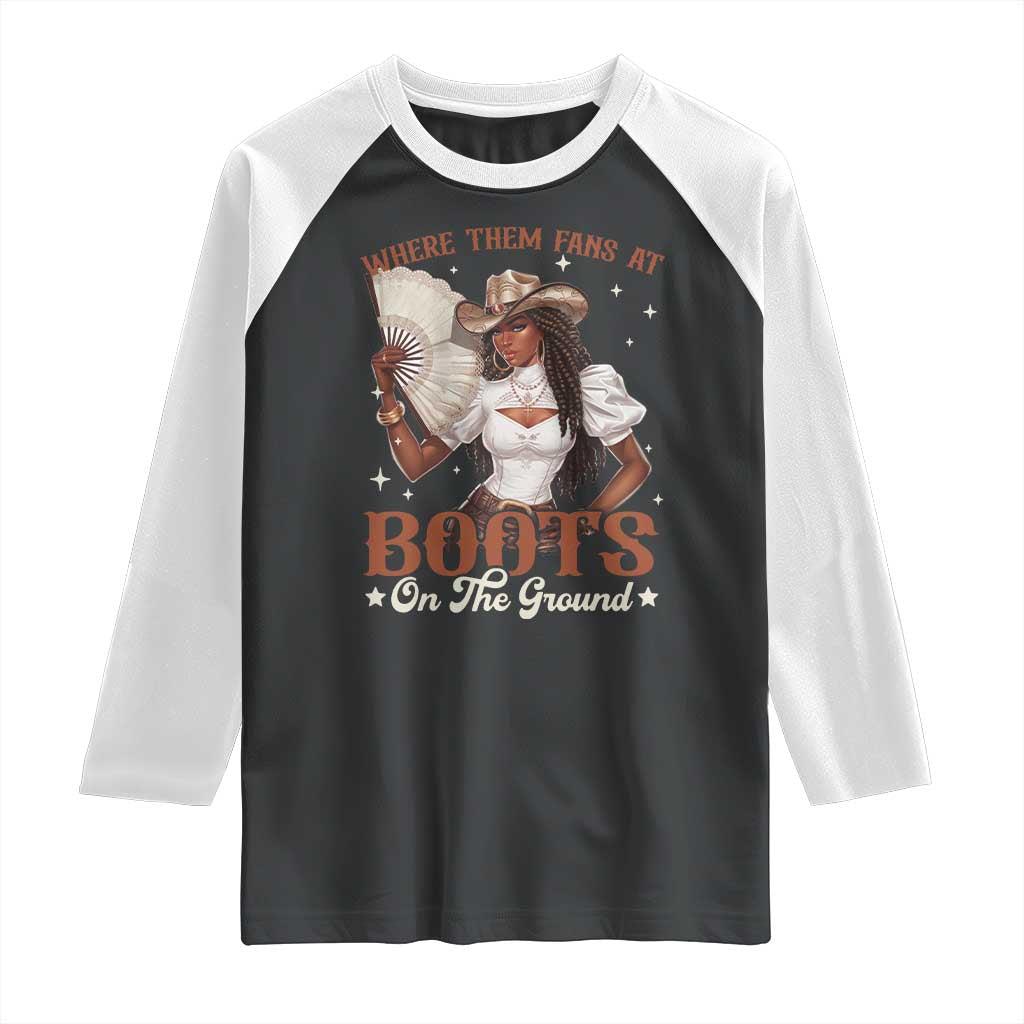 Black Cowgirl Raglan Shirt Where Them Fans At Boots On The Ground - Wonder Print Shop