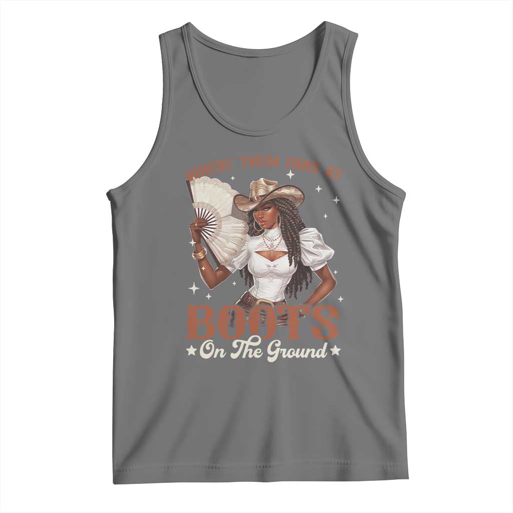 Black Cowgirl Tank Top Where Them Fans At Boots On The Ground - Wonder Print Shop