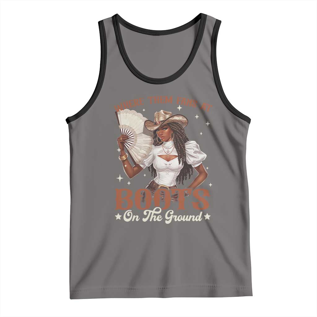 Black Cowgirl Tank Top Where Them Fans At Boots On The Ground - Wonder Print Shop