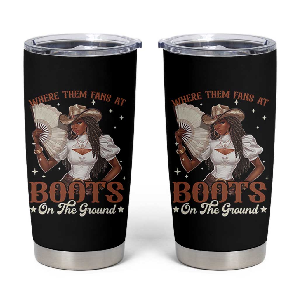 Black Cowgirl Tumbler Cup Where Them Fans At Boots On The Ground - Wonder Print Shop