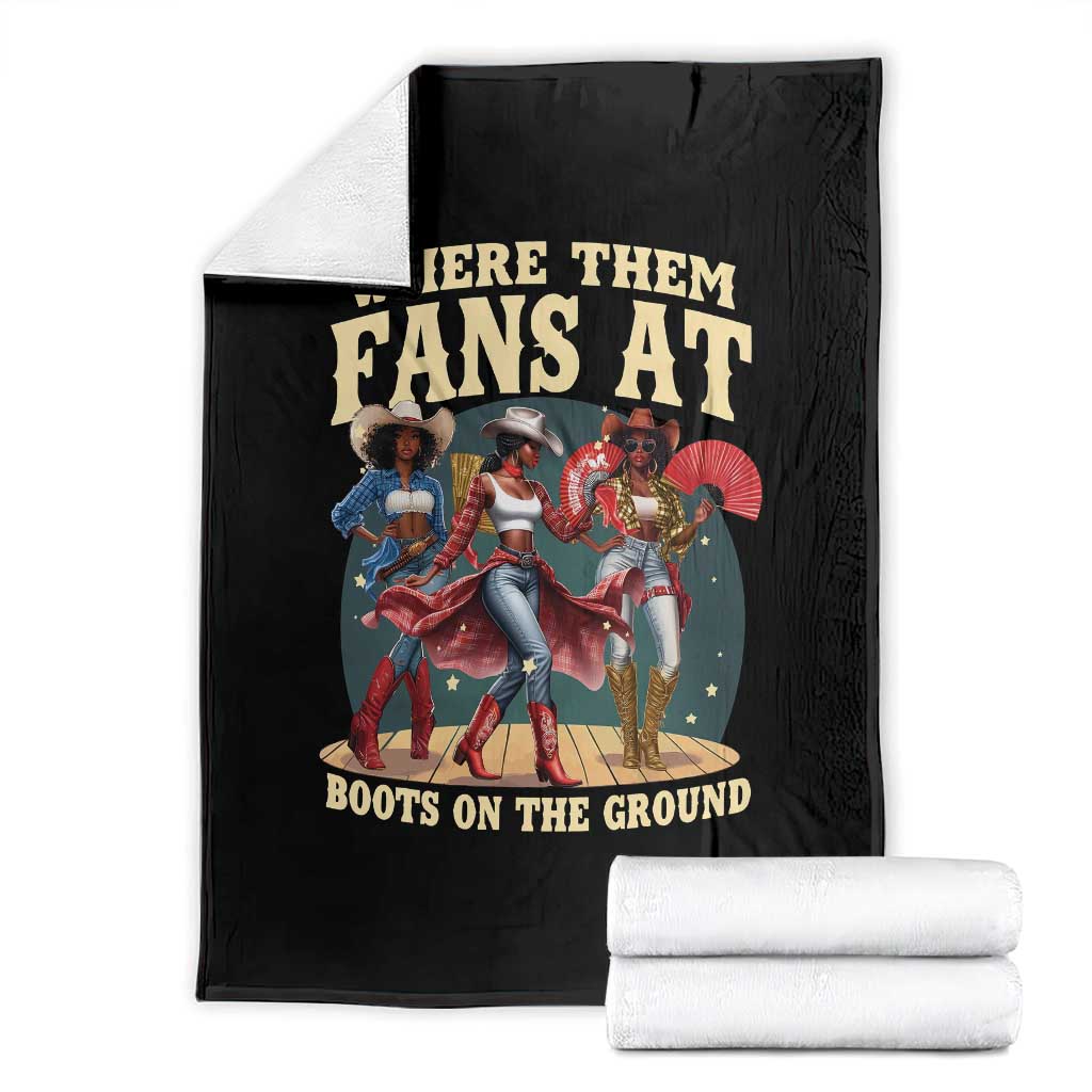 Where Them Fans At Boots On The Ground Black Cowgirl Throw Blanket