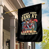 Where Them Fans At Boots On The Ground Black Cowgirl Garden Flag