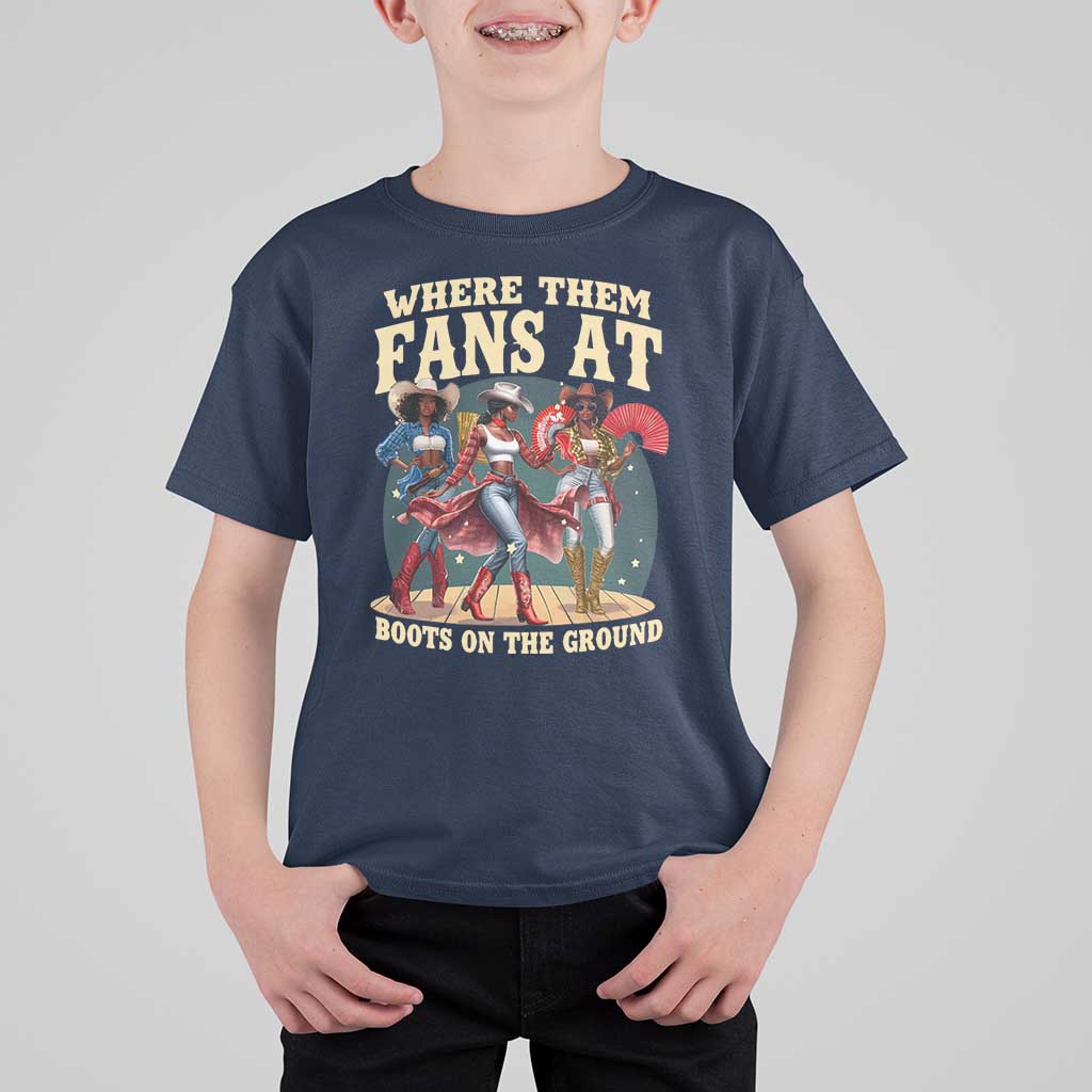 Where Them Fans At Boots On The Ground Black Cowgirl T Shirt For Kid