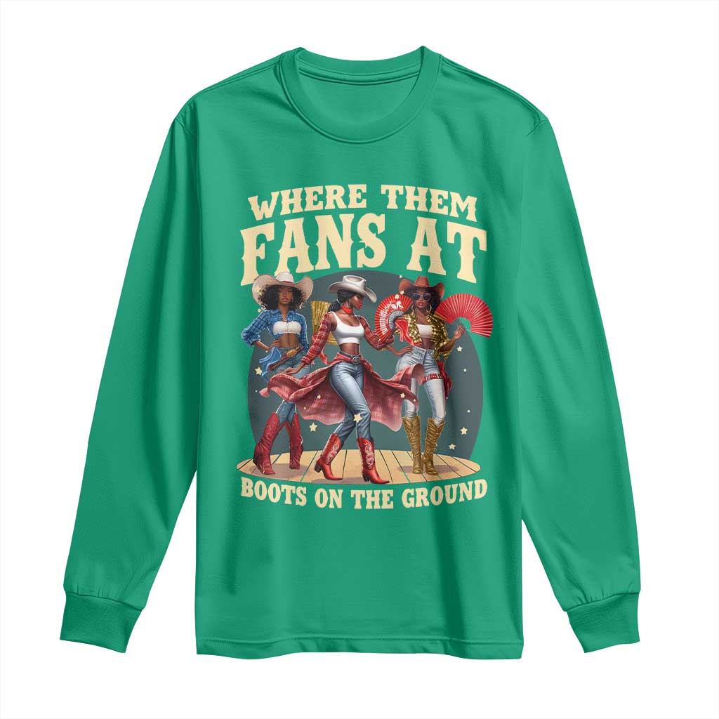 Where Them Fans At Boots On The Ground Black Cowgirl Long Sleeve Shirt