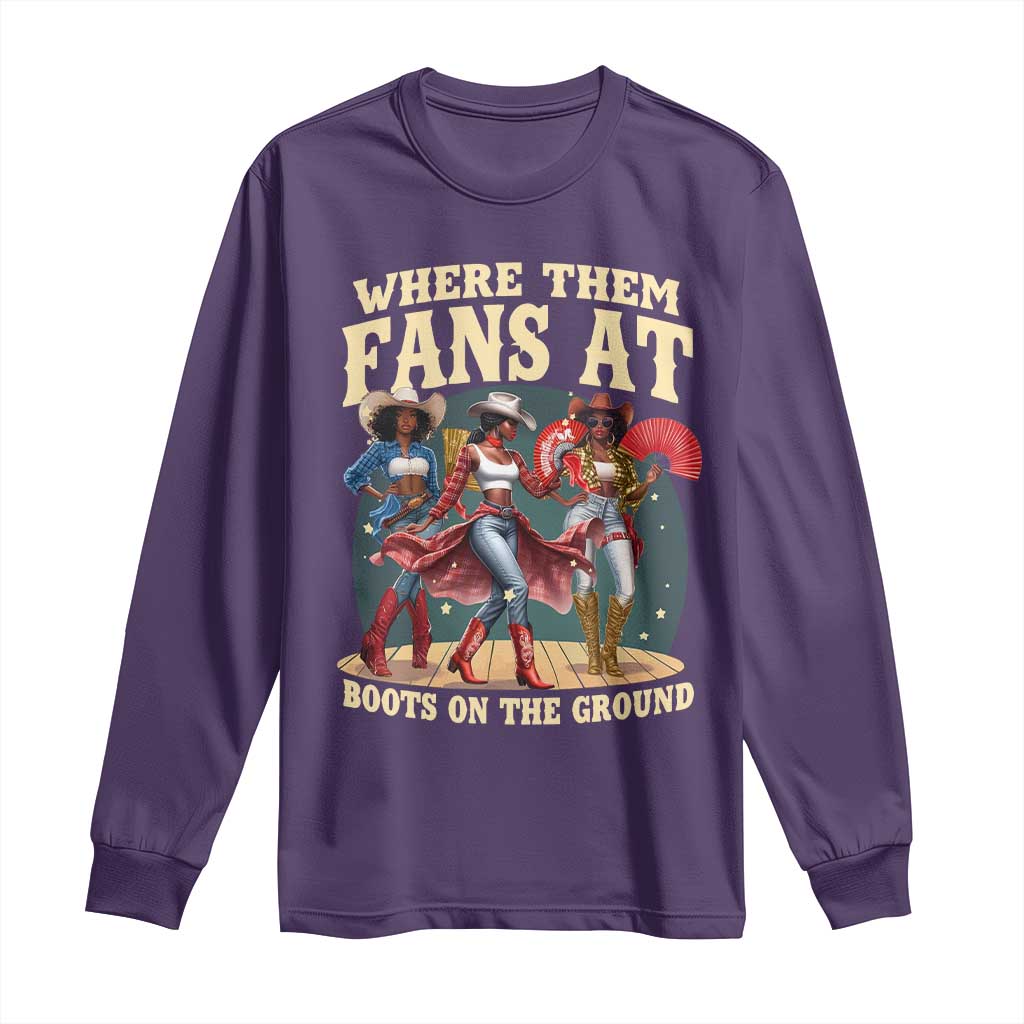 Where Them Fans At Boots On The Ground Black Cowgirl Long Sleeve Shirt
