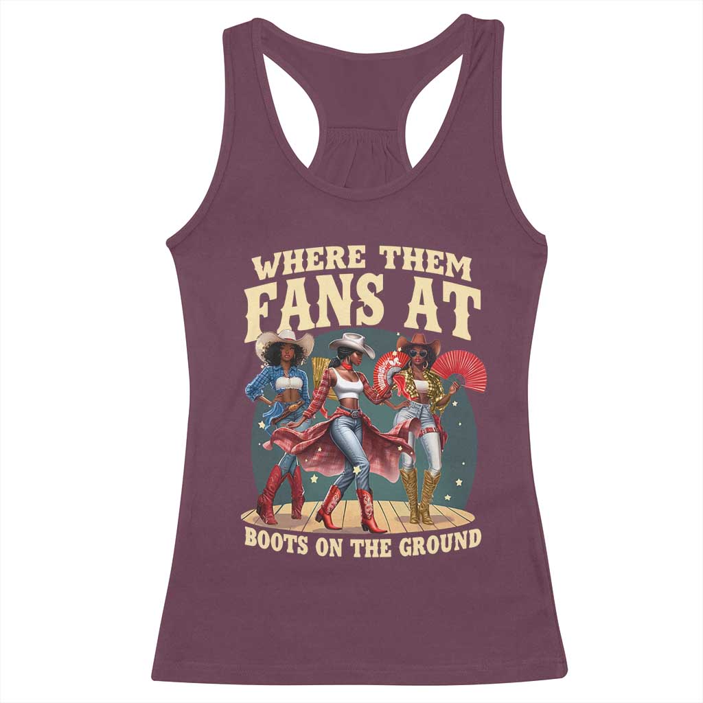 Where Them Fans At Boots On The Ground Black Cowgirl Racerback Tank Top