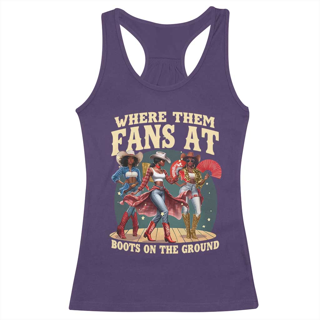 Where Them Fans At Boots On The Ground Black Cowgirl Racerback Tank Top