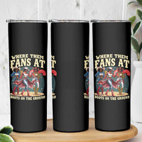 Where Them Fans At Boots On The Ground Black Cowgirl Skinny Tumbler