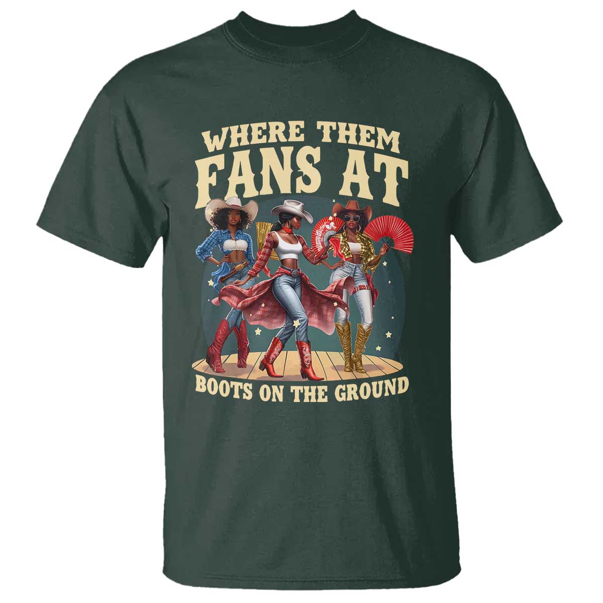 Where Them Fans At Boots On The Ground Black Cowgirl T Shirt