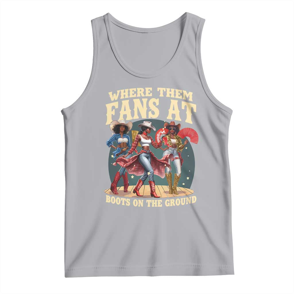 Where Them Fans At Boots On The Ground Black Cowgirl Tank Top