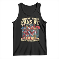Where Them Fans At Boots On The Ground Black Cowgirl Tank Top