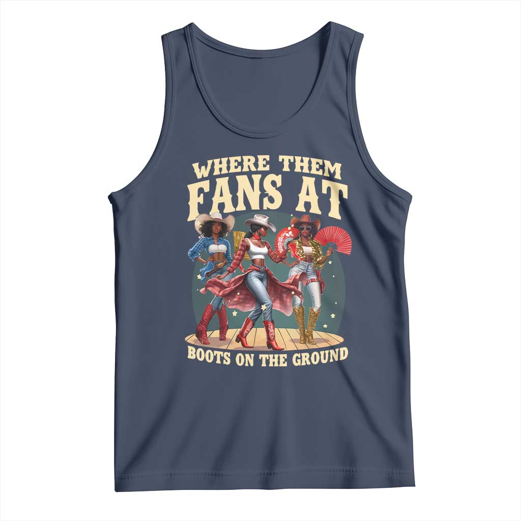 Where Them Fans At Boots On The Ground Black Cowgirl Tank Top
