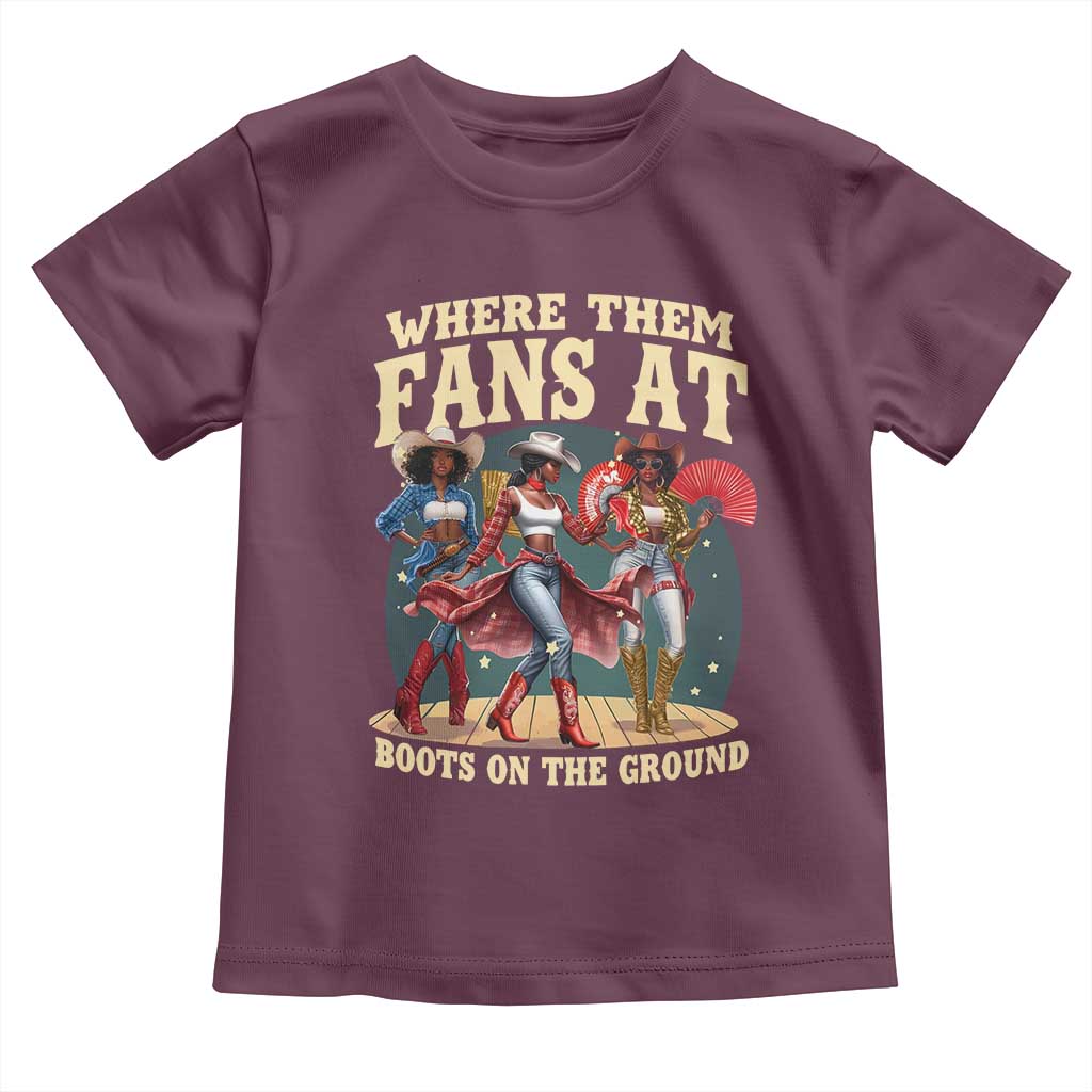 Where Them Fans At Boots On The Ground Black Cowgirl Toddler T Shirt