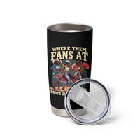 Where Them Fans At Boots On The Ground Black Cowgirl Tumbler Cup