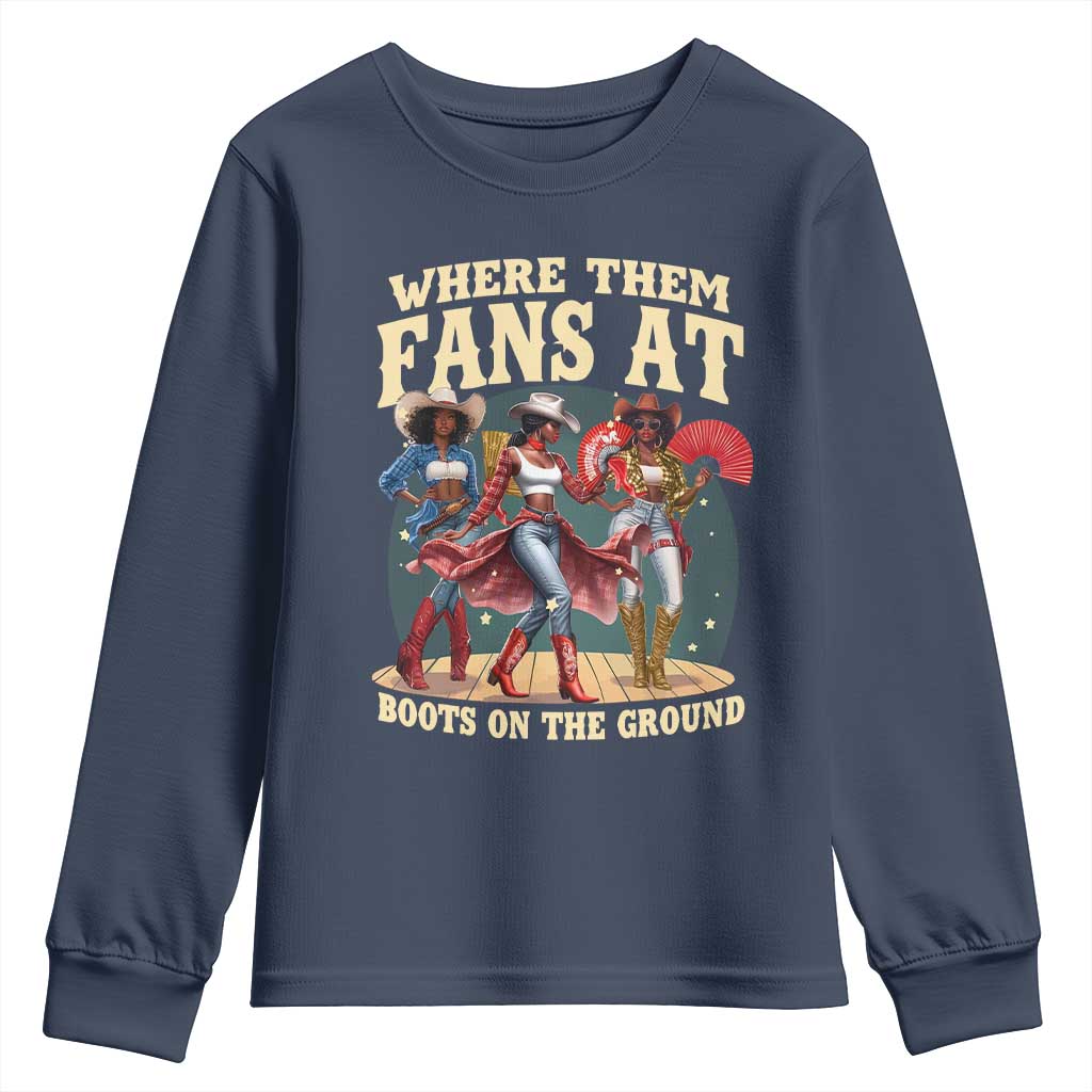 Where Them Fans At Boots On The Ground Black Cowgirl Youth Sweatshirt