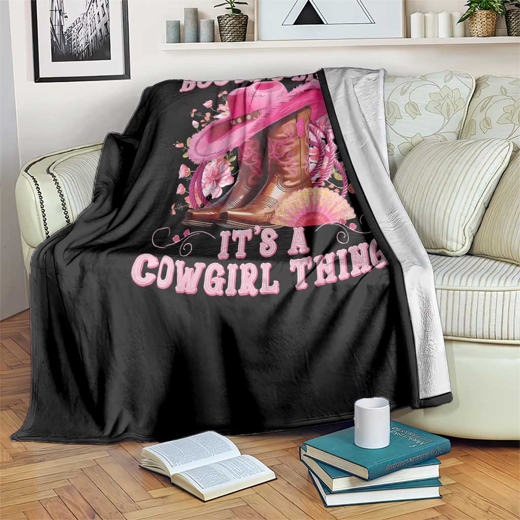 Boots and Bling Its A Cowgirl Thing Western Cowgirl Throw Blanket