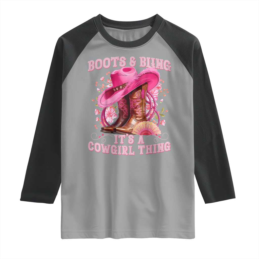 Boots and Bling Its A Cowgirl Thing Western Cowgirl Raglan Shirt