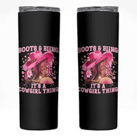 Boots and Bling Its A Cowgirl Thing Western Cowgirl Skinny Tumbler