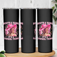 Boots and Bling Its A Cowgirl Thing Western Cowgirl Skinny Tumbler
