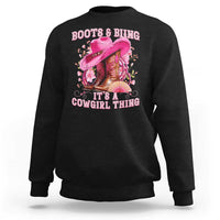 Boots and Bling Its A Cowgirl Thing Western Cowgirl Sweatshirt