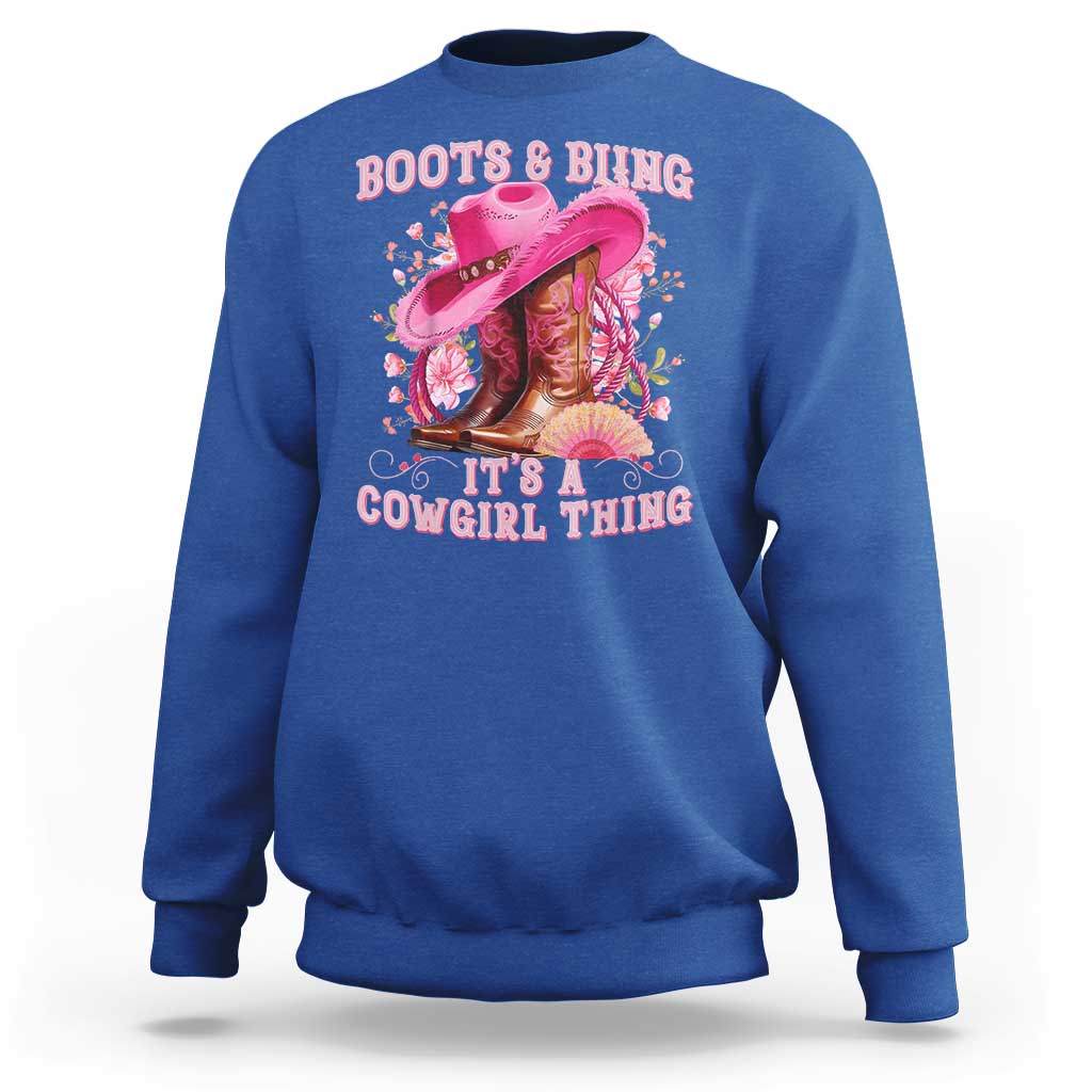 Boots and Bling Its A Cowgirl Thing Western Cowgirl Sweatshirt