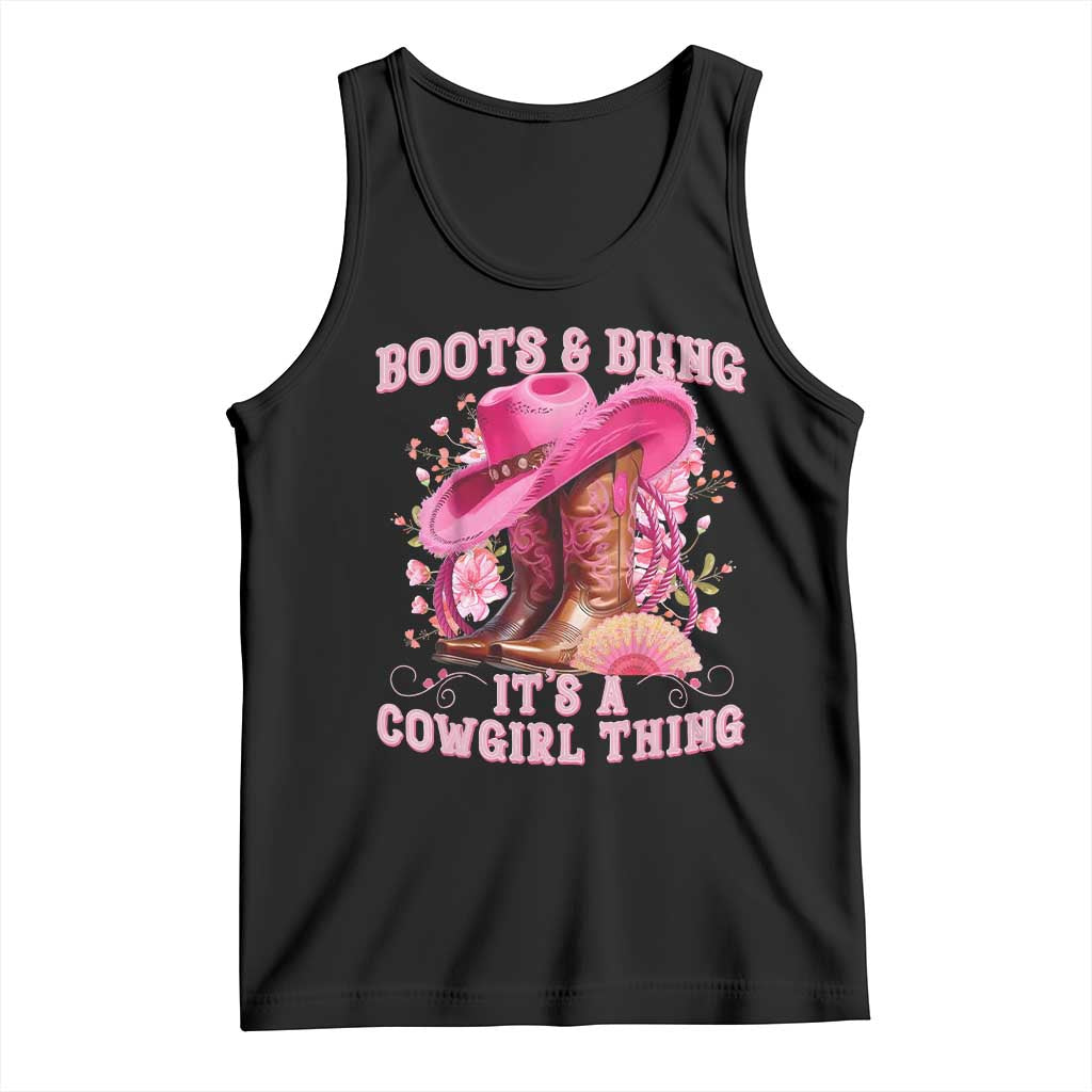 Boots and Bling Its A Cowgirl Thing Western Cowgirl Tank Top