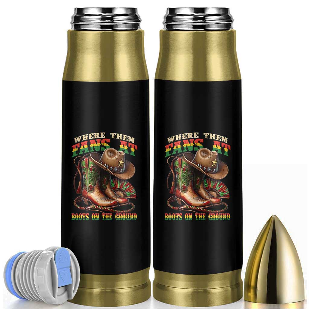 Where Them Fans At Boots On The Ground Bullet Tumbler Black Cowgirl Western Pride
