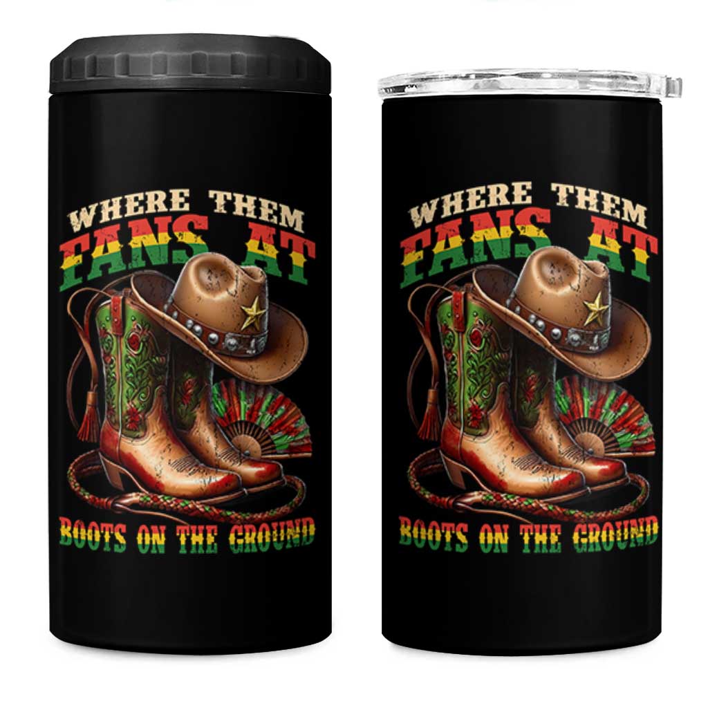 Where Them Fans At Boots On The Ground 4 in 1 Can Cooler Tumbler Black Cowgirl Western Pride