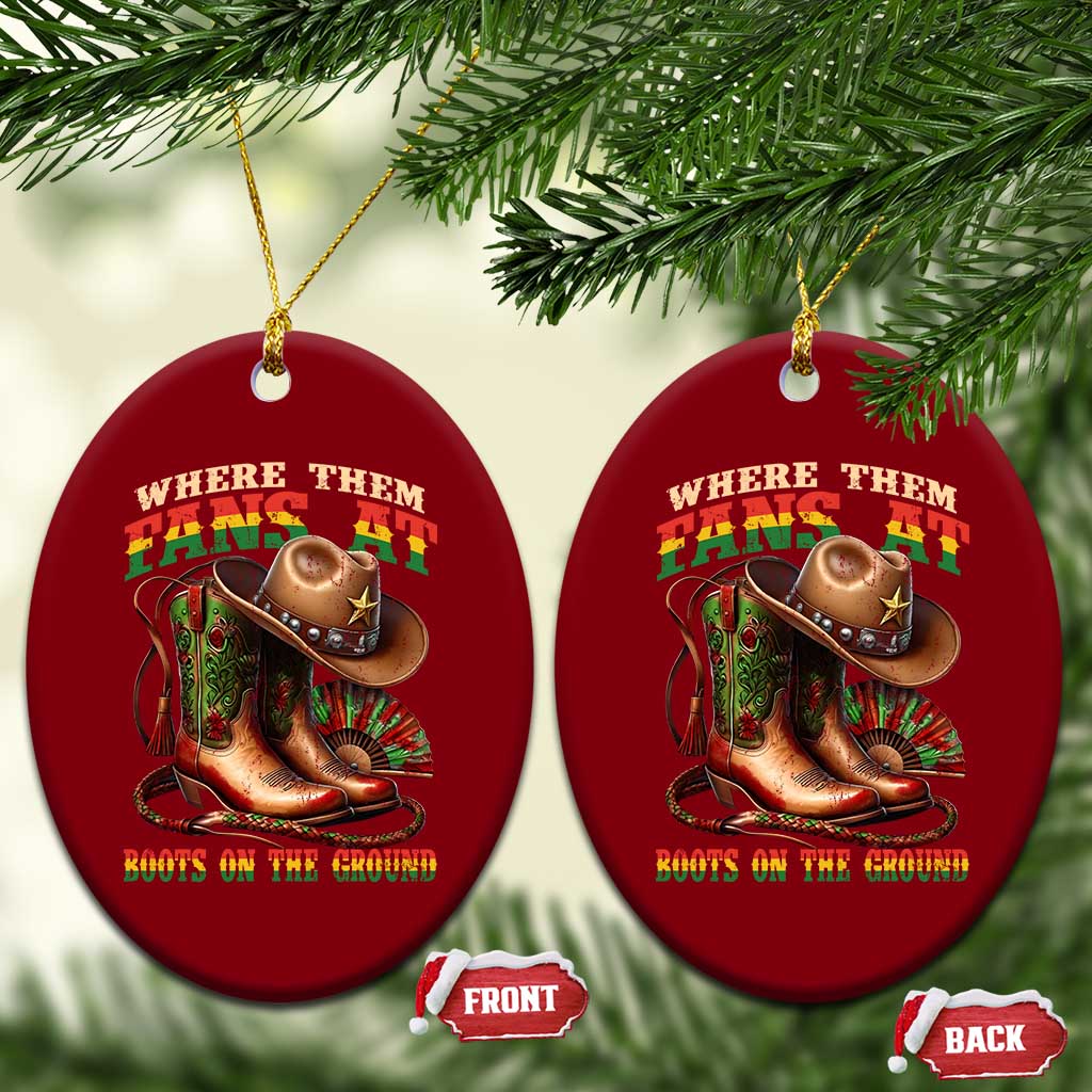 Where Them Fans At Boots On The Ground Ceramic Ornament Black Cowgirl Western Pride