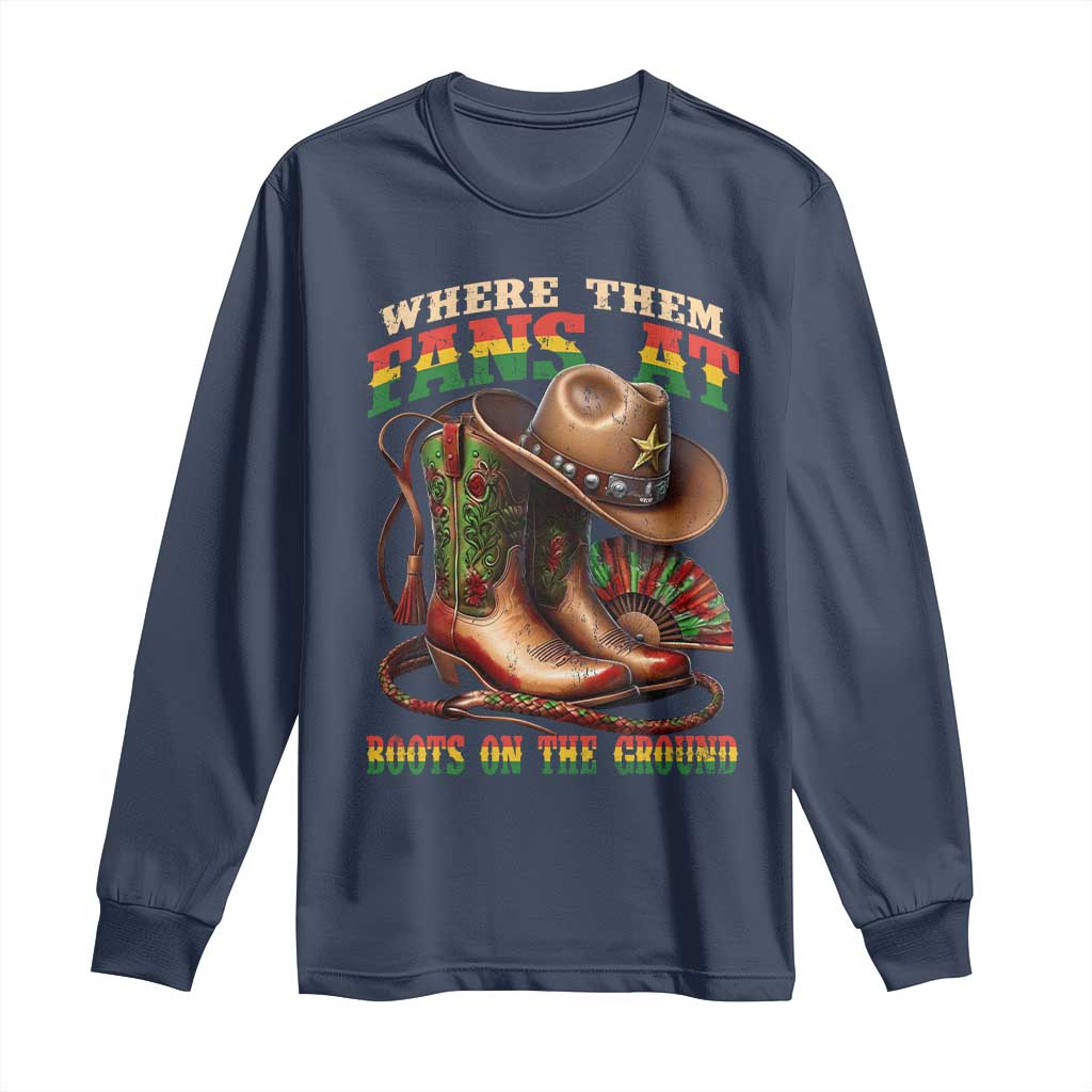 Where Them Fans At Boots On The Ground Long Sleeve Shirt Black Cowgirl Western Pride