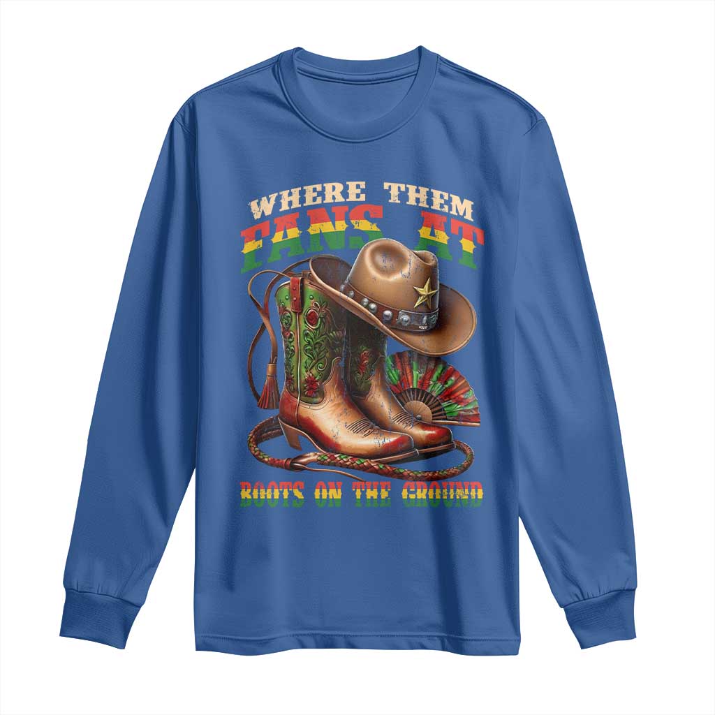 Where Them Fans At Boots On The Ground Long Sleeve Shirt Black Cowgirl Western Pride