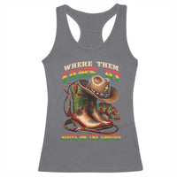 Where Them Fans At Boots On The Ground Racerback Tank Top Black Cowgirl Western Pride