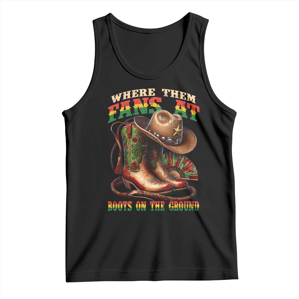 Where Them Fans At Boots On The Ground Tank Top Black Cowgirl Western Pride