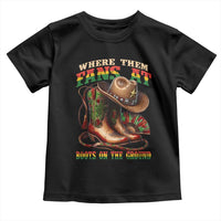 Where Them Fans At Boots On The Ground Toddler T Shirt Black Cowgirl Western Pride