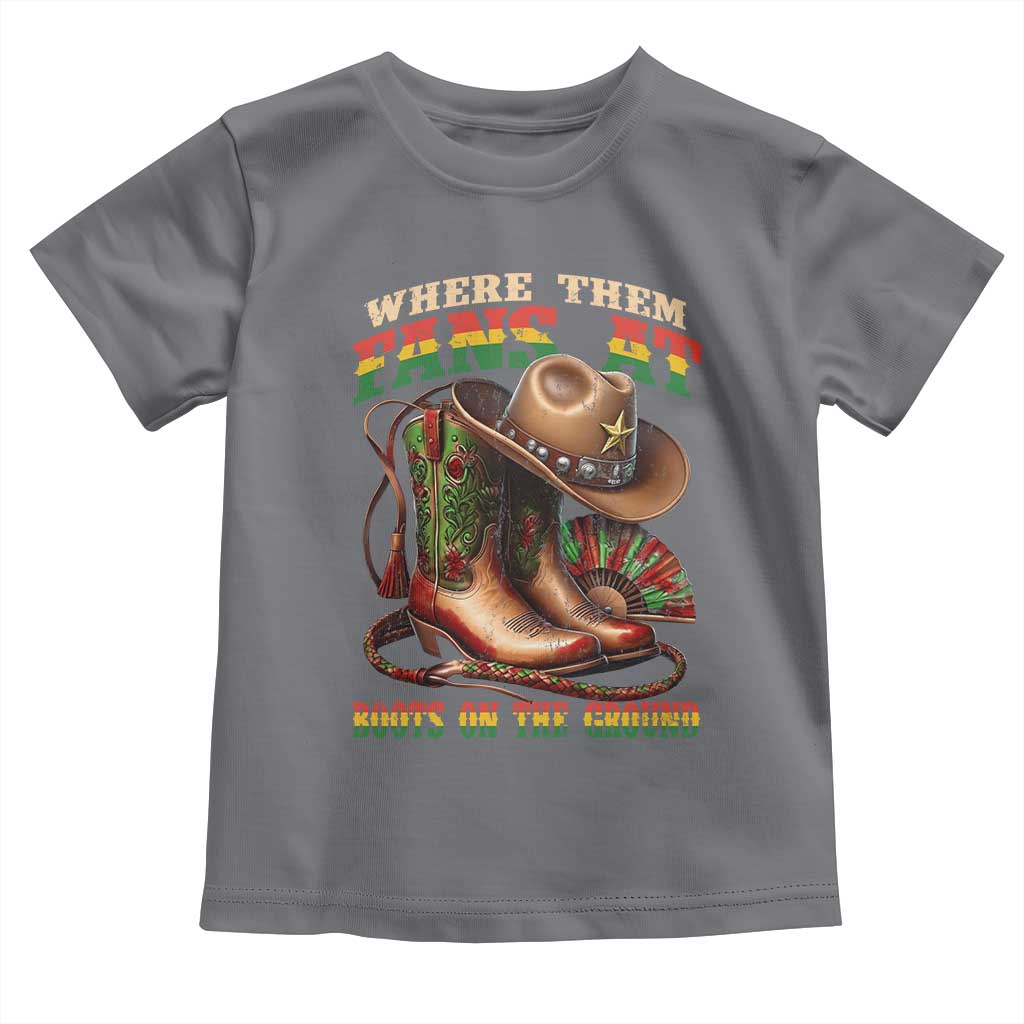 Where Them Fans At Boots On The Ground Toddler T Shirt Black Cowgirl Western Pride