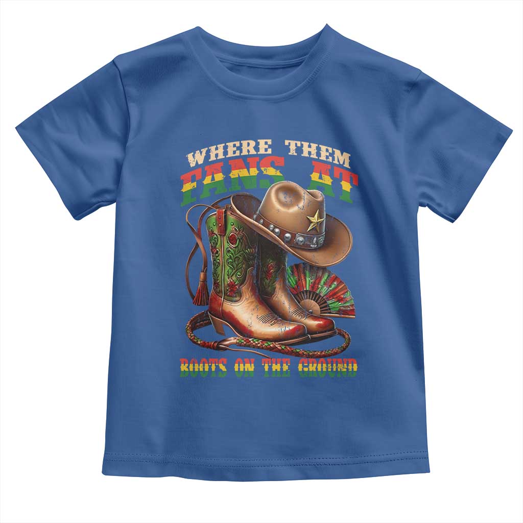 Where Them Fans At Boots On The Ground Toddler T Shirt Black Cowgirl Western Pride
