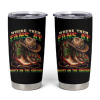 Where Them Fans At Boots On The Ground Tumbler Cup Black Cowgirl Western Pride