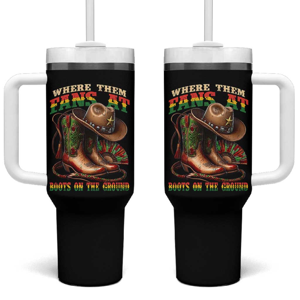 Where Them Fans At Boots On The Ground Tumbler With Handle Black Cowgirl Western Pride